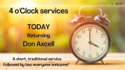 4 o'Clock Service - Returning
