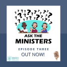 Ask The Ministers - Episode 3